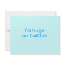 I'm huge on twitter