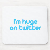 I'm huge on twitter