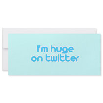 I'm huge on twitter