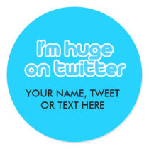 I'm huge on twitter
