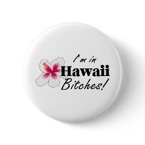 Im In Hawaii Bitches