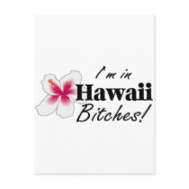 Im In Hawaii Bitches