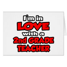 I'm In Love With A 2nd Grade Teacher Greeting Card