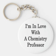 I'm In Love With A Chemistry Professor Keychain