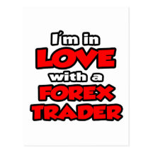 I'm In Love With A Forex Trader Postcard