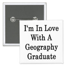 I'm In Love With A Geography Graduate Pins