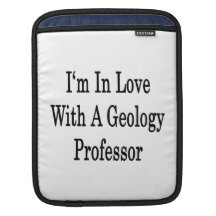 I'm In Love With A Geology Professor iPad Sleeve