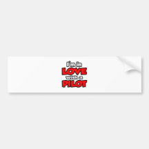 I'm In Love With A Pilot Bumper Sticker