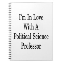 I'm In Love With A Political Science Professor Notebooks