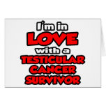 I'm In Love With A Testicular Cancer Survivor Greeting Card
