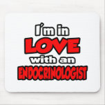 I'm In Love With An Endocrinologist mousepads