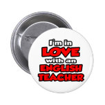 I'm In Love With An English Teacher Pinback Button
