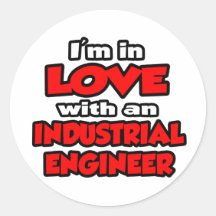 I'm In Love With An Industrial Engineer Sticker