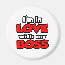 I'm In Love With My Boss Fridge Magnets
