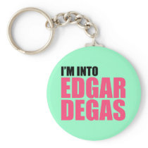 I'm Into Edgar Degas