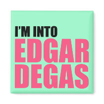 I'm Into Edgar Degas