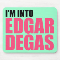 I'm Into Edgar Degas