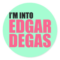 I'm Into Edgar Degas