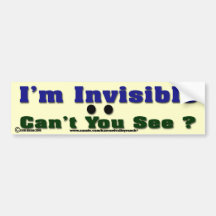 I'm Invisible Bumper Sticker