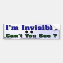 I'm Invisible Bumper Stickers
