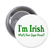 Im Irlandais ce qui est votre super pouvoir Pin's
