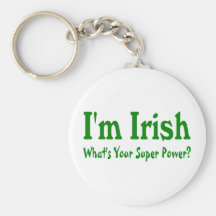 Im Irlandais ce qui est votre super pouvoir Porte-clé