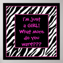 I'm just a GIRL! hot pink zebra poster