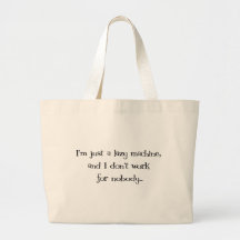 I'm Just a Lazy Machine and I don't work for Nobod Canvas Bag