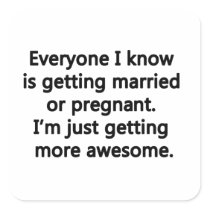 I'm just getting more awesome sticker