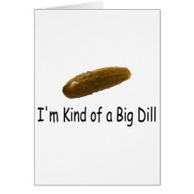 Im Kind Of A Big Dill Cards