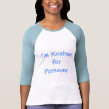 I'm Kosher for Passover raglan t shirt