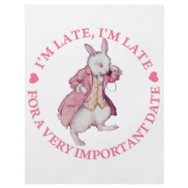 I'M LATE, I'M LATE FOR A VERY IMPORTANT DATE
