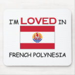 I'm Loved In FRENCH POLYNESIA Mouse Mats