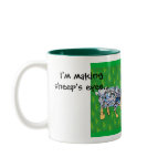 I'm making sheep's eyes.... mug