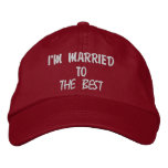 I'M MARRIED TO THE BEST EMBROIDERED HAT