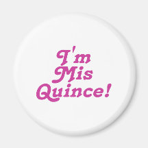 I'm Mis Quince (pink) Fridge Magnets