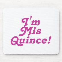 I'm Mis Quince (pink) Mouse Pad