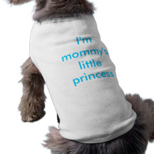 I'm mommy's little princess pet t-shirt
