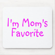 Im Moms Favourite Mousepads