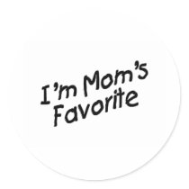 I'm Mom's Favourite