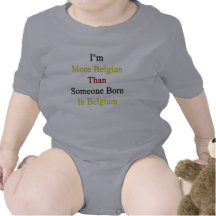 I'm more Belgian Than Someone Born In Belgium Creeper