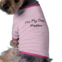 I'm My Own Master pet clothing