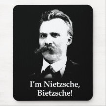 I'm Nietzsche, Bietzsche! Mousepads