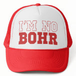 I'm No Bohr Baseball Cap hats