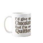 I'm No Quitter Coffee Mug