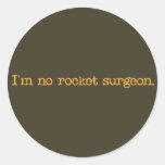 I'm no rocket surgeon sticker