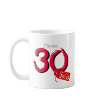I'm Not 30 I'm 29.99 Coffee Mug