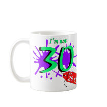 I'm Not 30 I'm 29.99 Paint Sploch Mug