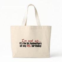 I'M Not 40 Bag