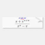 I'm not 40! bumper sticker